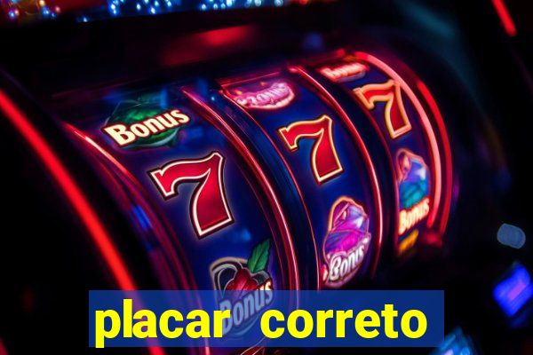 placar correto jogos de hoje